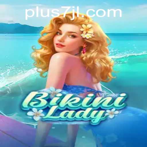 Exploring BikiniLady: A Thrilling Game Experience with the Exciting 7JL Feature