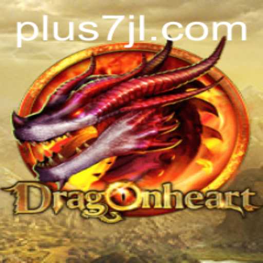 Unveiling DragonHeart: An Epic Gaming Adventure with the Enigma of 7JL