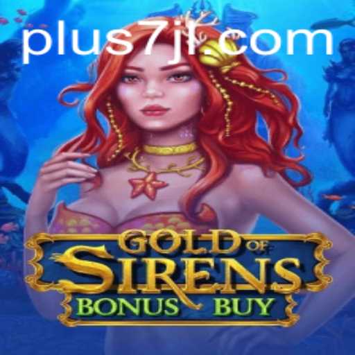 Discover the Adventure of GoldofSirensBonusBuy: A New Gaming Experience